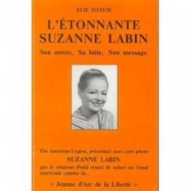 L'etonnante Suzanne Labin: Son oeuvre, sa lutte, son message (French Edition)