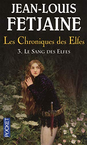 Les chroniques des elfes. Vol. 3. Le sang des elfes
