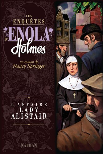 Les enquêtes d'Enola Holmes. Vol. 2. L'affaire lady Alistair
