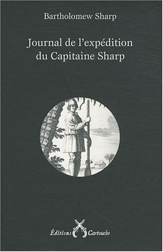 Journal de l'expédition du capitaine Sharp : 1680-1681