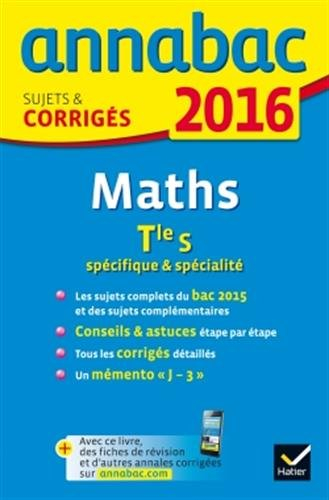 Mathématiques terminale S, spécifique & spécialité : 2016