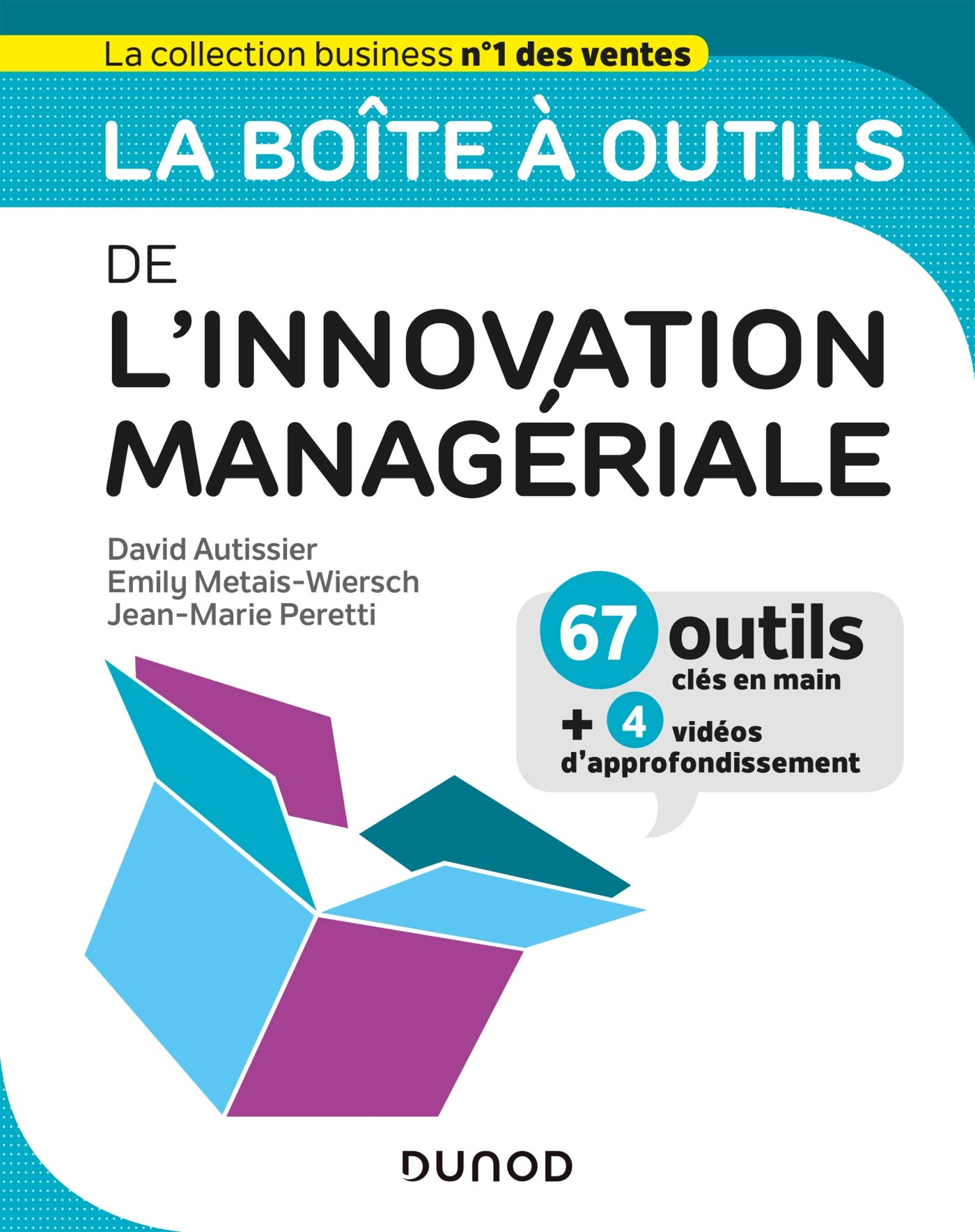 La boîte à outils de l'innovation managériale : 67 outils clés en main + 4 vidéos d'approfondissemen