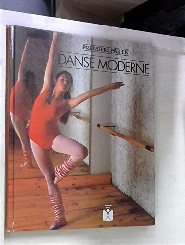 Premiers pas en danse moderne : la technique, la pratique, les origines, les danseurs et les ballets