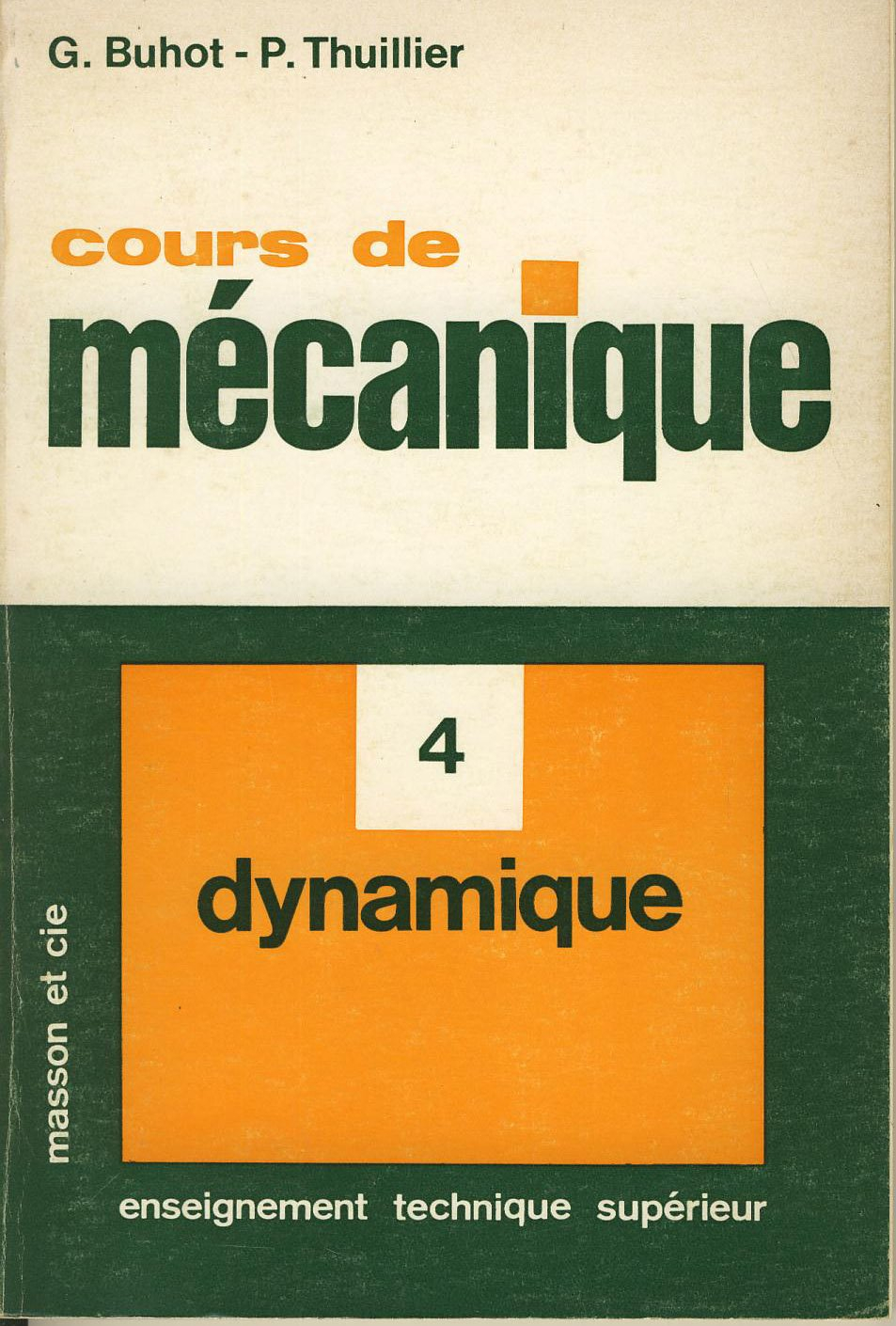 Cours de Mécanique. Vol. 4. Dynamique