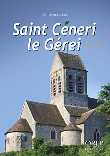 Saint-Cénéri-le-Gérei : nature & culture