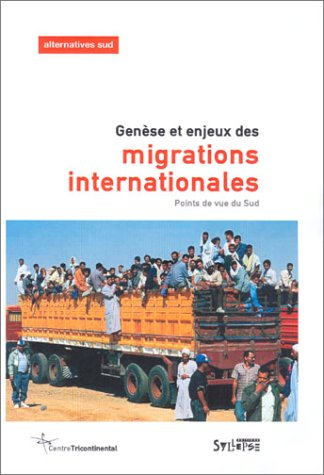 Alternatives Sud, n° 1 (2004). Genèse et enjeux des migrations internationales : points de vue du Su