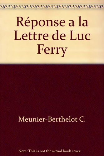 Réponse à la lettre de Luc Ferry : pour ceux qui aiment les écoliers