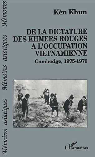 De la dictature des Khmers rouges à l'occupation vietnamienne : Cambodge, 1975-1979
