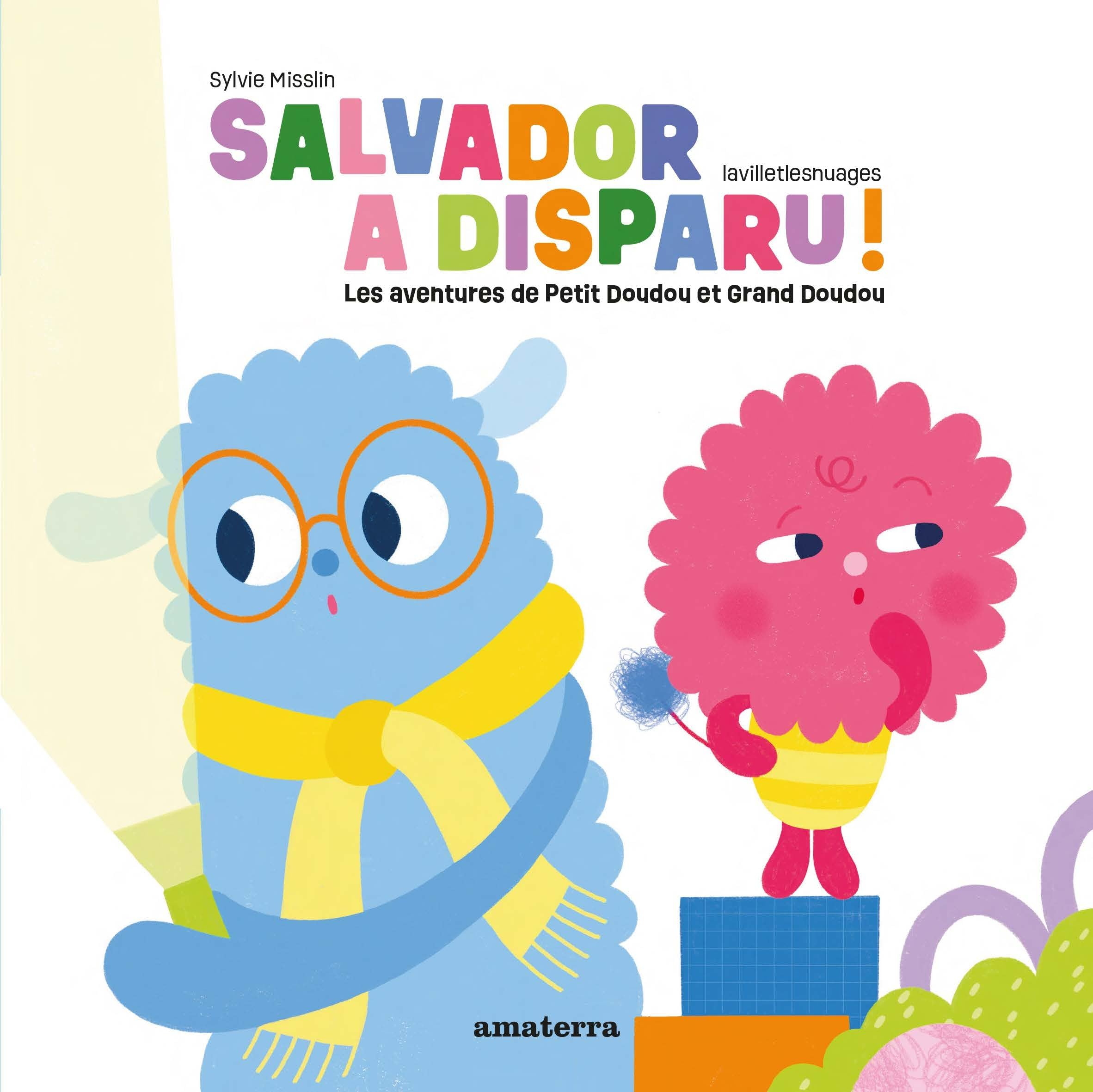 Salvador a disparu ! : les aventures de Petit Doudou et Grand Doudou