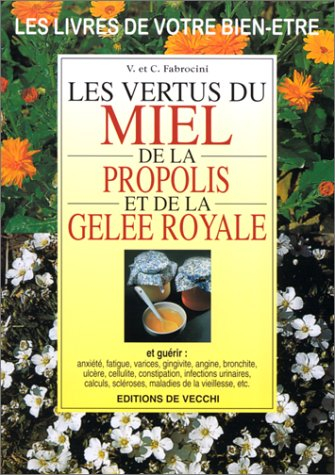 Les vertus du miel, propolis et gelée royale