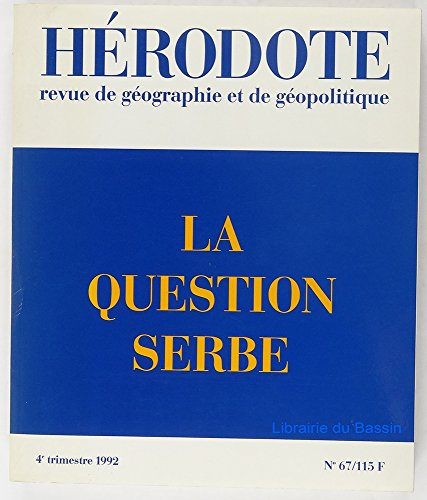 Hérodote, n° 67. La Question serbe