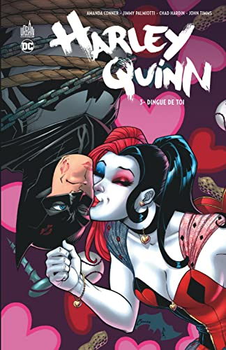Harley Quinn. Vol. 3. Dingue de toi