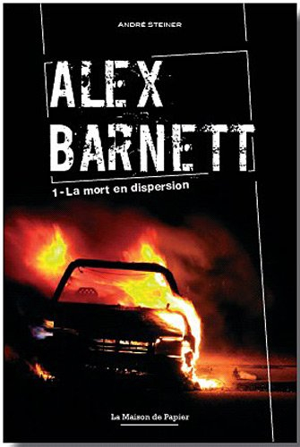 Alex Barnett. Vol. 1. La mort en dispersion