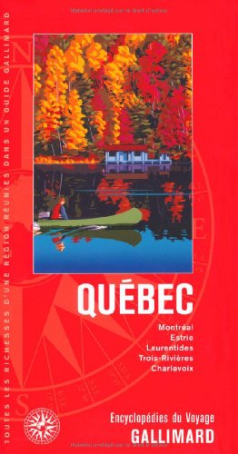 Québec : Montréal, Estrie, Laurentides, Trois-Rivières, Charlevoix