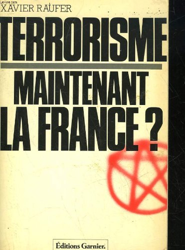 Terrorisme: maintenant la France ? : La Guerre des partis communistes combattants