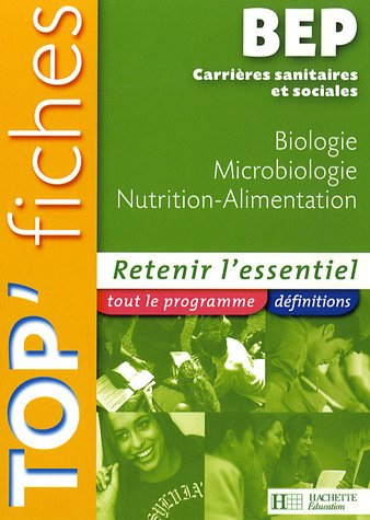 Biologie, microbiologie, nutrition-alimentation, BEP carrières sanitaires et sociales