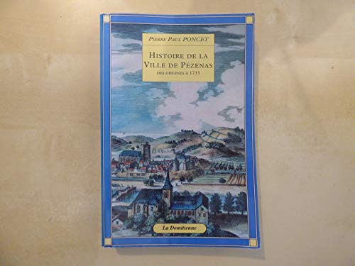Histoire de la ville de Pézenas des origines à 1733