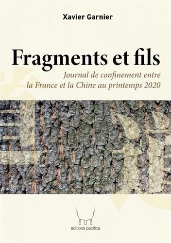 Fragments et fils : journal de confinement entre la France et la Chine au printemps 2020