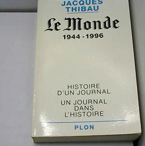 Le Monde : histoire d'un journal, 1944-1996
