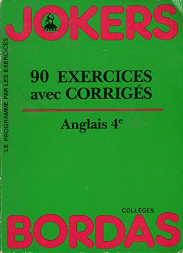 anglais, 4e : 90 exercices avec corrigés