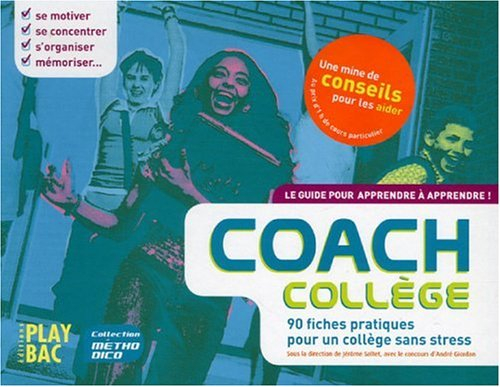 Coach collège : 90 fiches pratiques pour un collège sans stress
