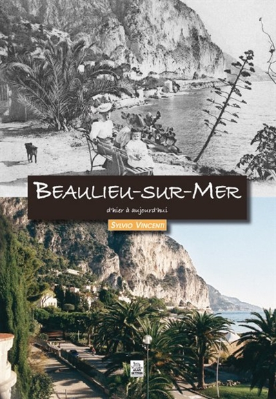 Beaulieu-sur-Mer : d'hier à aujourd'hui