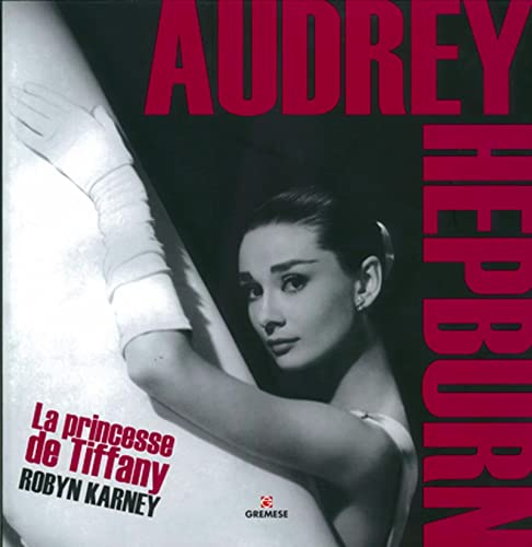Audrey Hepburn : la princesse de Tiffany