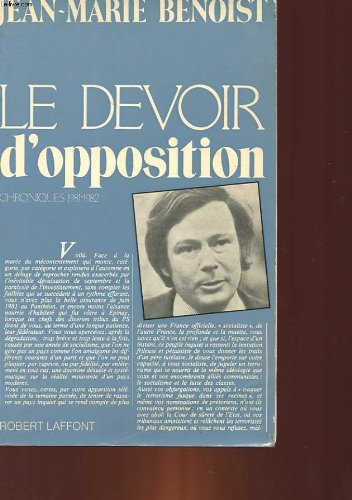 Le Devoir d'opposition : chroniques 1981-1982