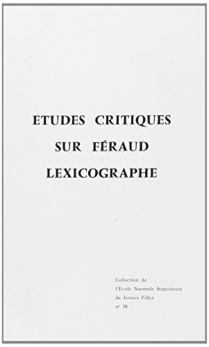 Etudes critiques sur Féraud, lexicographe. Vol. 1