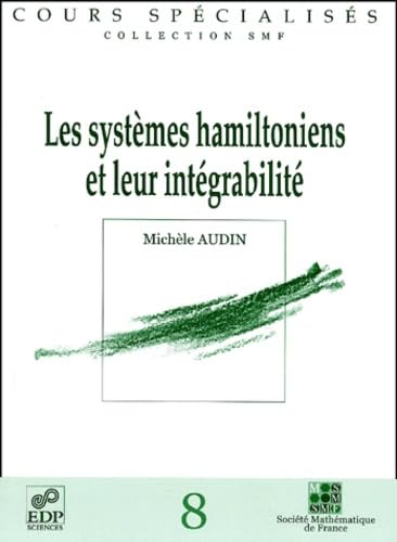 Les systèmes hamiltoniens et leur intégrabilité