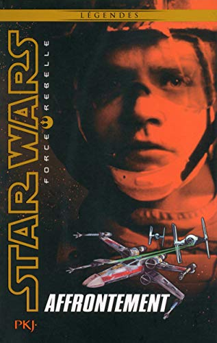 Star Wars force rebelle. Vol. 4. Affrontement