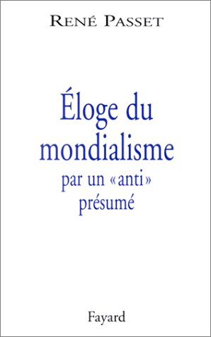 Eloge du mondialisme par un anti-présumé