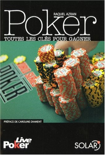 Poker : toutes les clés pour gagner