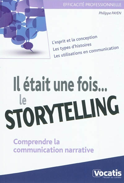 Il était une fois... le storytelling : comprendre la communication narrative
