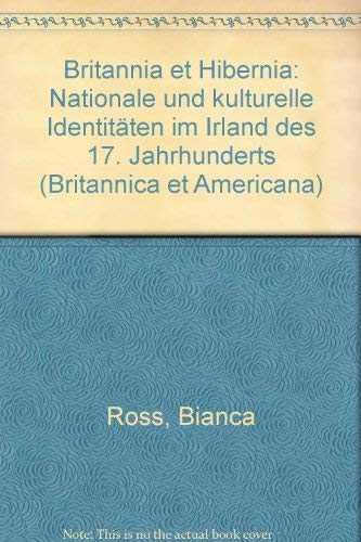 Britannia et Hibernia: Nationale und Kulturelle Identitäten im Irland des 17. Jahrhunderts