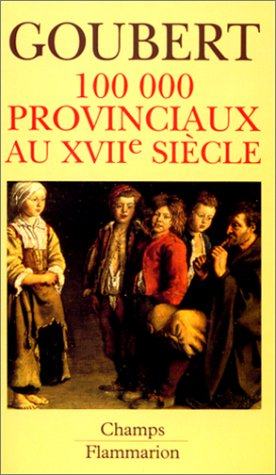 100. 000 provinciaux au XVIIe siècle : Beauvais et le Beauvaisis de 1600 à 1730