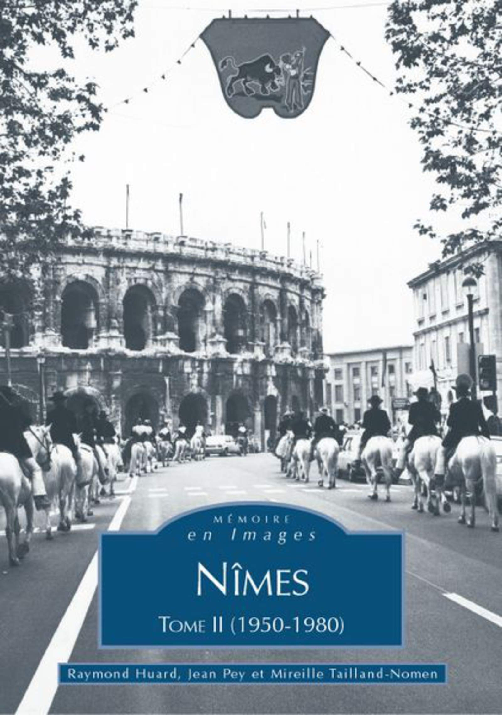 Nîmes. Vol. 2. 1950-1980