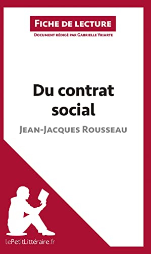 Du contrat social de Jean-Jacques Rousseau (Fiche de lecture) : Résumé complet et analyse détaillée 