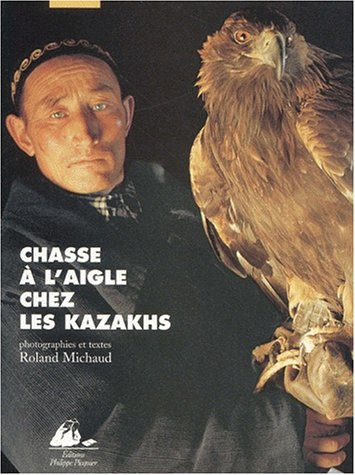 Chasse à l'aigle chez les Kazakhs