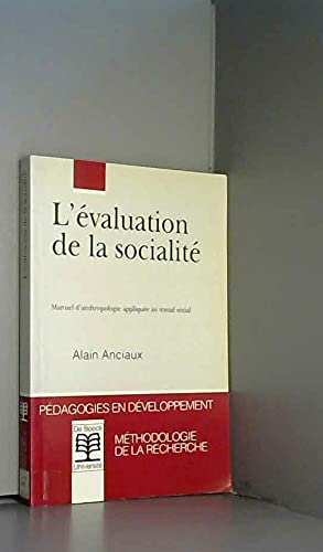 L'Evaluation de la socialité : manuel d'anthropologie appliquée au travail social