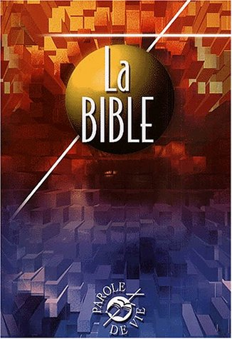La Bible : Ancien et Nouveau Testament : édition interconfessionnelle avec les livres deutérocanoniq