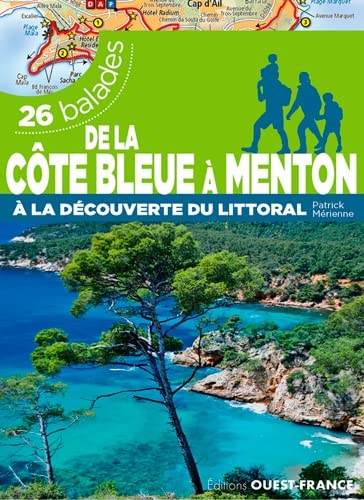 De la Côte bleue à Menton : à la découverte du littoral : 26 balades