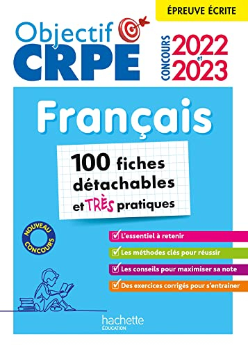 Français : épreuve écrite : 100 fiches détachables et très pratiques, 2022-2023, nouveau concours
