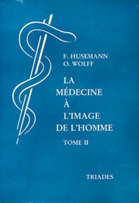 La Médecine à l'image de l'homme : principes et applications thérapeutiques. Vol. 2. Pathologie et t