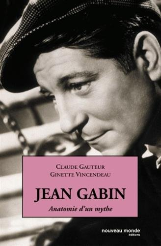 Jean Gabin, anatomie d'un mythe