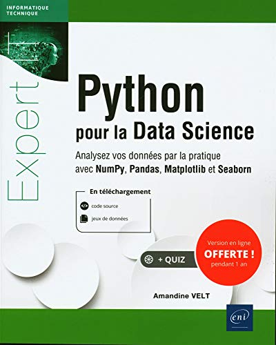 Python pour la data science : analysez vos données par la pratique avec NumPy, Pandas, Matplotlib et