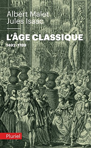 L'histoire. Vol. 2. L'âge classique : 1492-1789