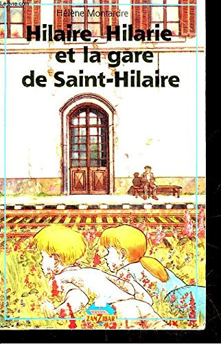 hilaire, hilarie et la gare de st-hilaire