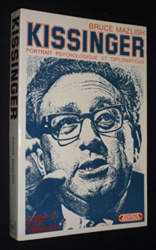 Kissinger : portrait psychologique et diplomatique