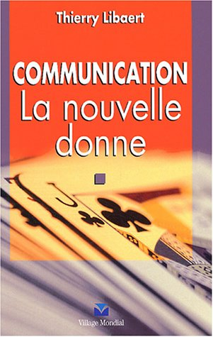 Communication : la nouvelle donne